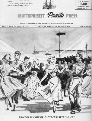 Retro Presto
The August 4, 1955 cover of The Presto Press depicts the American pastime of square dancing, a weekend activity on the historic wharves located at Shipyard Park in Mattapoisett so popular that hundreds watched from the sidelines. The Mattapoisett-Fairhaven Parents Music Club used the proceeds from the opening dance that year to purchase musical instruments for the Fairhaven High School band, and square dancing inspired one local girl to become a professional square-dance caller. Photo by Marilou Newell
